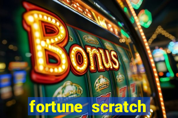 fortune scratch life paga mesmo